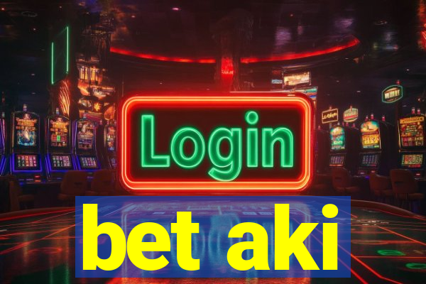 bet aki